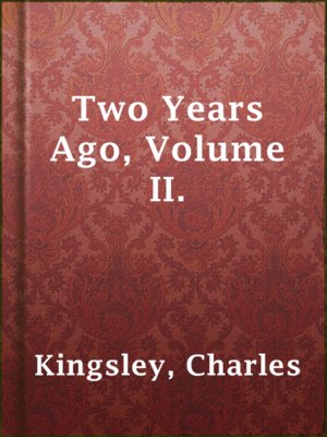 cover image of Two Years Ago, Volume II.